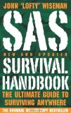 SAS Survival Handbook: The ultimate guide to surviving anywhere by Wiseman, John 'Lofty' (2009) Paperback
