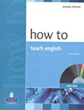 How to Teach English: An Introduction to the Practice of English Language Teaching (2nd Edition) (With DVD) (How To Series) by Harmer, Jeremy, Harmer, Mr Jeremy (2007) Paperback