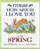 Guess How Much I Love You in the Spring by McBratney, Sam (2008) Board book