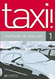 Le Nouveau Taxi!: Livre De L'eleve: Livre De L'eleve 1 & DVD-Rom by Capelle, Guy, Menand, Robert (2008) Paperback