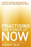 Practising the Power of Now by Tolle, Eckhart (2002) Paperback