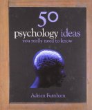 50 Psychology Ideas You Really Need to Know (50 Ideas You Really Need to Know series) by Adrian Furnham (2009) Hardcover