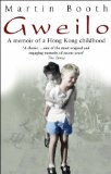 Gweilo: Memories Of A Hong Kong Childhood by Booth, Martin (2005) Paperback