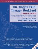 Trigger Point Therapy Workbook: Your Self-Treatment Guide for Pain Relief (New Harbinger Self Help Workbk) by Davies, Clair (2013) Paperback
