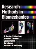 Research Methods in Biomechanics by Robertson, D. Gordon E., Hamill, Joseph, Caldwell, Graham E. (2004) Hardcover