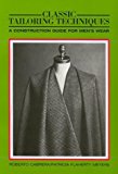 Classic Tailoring Techniques: A Construction Guide For Men's Wear by Cabrera, Roberto, Meyers, Patricia Flaherty (1983) Paperback