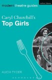 Caryl Churchill's Top Girls (Modern Theatre Guides) by Tycer, Alicia (2008) Paperback