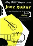 Mickey Baker's Complete Course in Jazz Guitar: Book 1 by Baker, Mickey (2004) Paperback