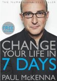 Change Your Life In Seven Days (Book & CD & DVD) by McKenna, Paul (2010) Paperback