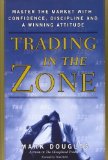 Trading in the Zone by Mark Douglas (2000) Hardcover