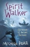 Spirit Walker: Chronicles of Ancient Darkness Book 2 by Paver, Michelle (2006) Paperback