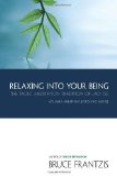 Relaxing into Your Being: The Water Method of Taoist Meditation Series Volume 1 by Bruce Kumar Frantzis (2001) Paperback