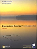 Organizational Behaviour: An Introductory Text by Buchanan, Prof David, Huczynski, Dr Andrzej (2004) Paperback
