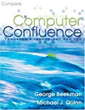 Computer Confluence: Comprehensive: Tomorrow's Technology and You by Beekman, George, Quinn, Michael J. (2005) Paperback