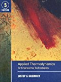 Applied Thermodynamics for Engineering Technologists by Eastop, T.D., Mcconkey, A. (1993) Paperback