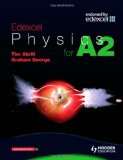 Edexcel Physics for A2 (Advanced Physics for Edexcel Series) by Akrill, Tim, George, Graham (2009) Paperback