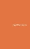 Hg2: A Hedonist Guide to Marrakech (Hedonist's Guide to Marrakech) by Paul Sullivan (2010) Imitation Leather