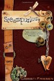 Steampunkery: Polymer Clay and Mixed Media Projects by Friesen, Christi (2010) Paperback