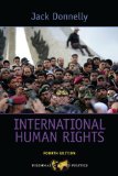 International Human Rights (4th edition) (Dilemmas in World Politics) by Jack Donnelly (2012) Paperback