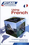 Using French: Advanced Level (Day by Day Method Assimil) by Bulger, Anthony, Cherel, Jean Loup, Gousse, J. L. (1985) Paperback