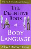The Definitive Book of Body Language: How to Read Others' Attitudes by Their Gestures by Pease, Allan, Pease, Barbara (2006) Paperback