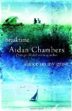 Breaktime & Dance on My Grave: AND Dance on My Grave (The Dance Sequence) by Chambers, Aidan (2007) Paperback
