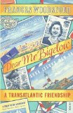 Dear Mr Bigelow: A Transatlantic Friendship by Woodsford, Frances (2010) Paperback