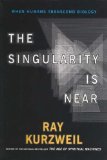 The Singularity is Near by Raymond Kurzweil (2006) Paperback