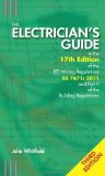 The Electrician's Guide to the 17th Edition of the IEE Wiring Regulations BS 7671:2011 and Part P of the Building Regulations, 3rd ed by John F. Whitfield (2012) Paperback