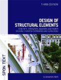 Design of Structural Elements: Concrete, Steelwork, Masonry and Timber Designs to British Standards and Eurocodes, Third Edition by Arya, Chanakya (2009) Paperback