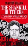 The Shankill Butchers: A Case Study of Mass Murder by Dillon, Martin (1991) Paperback