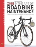 Zinn & the Art of Road Bike Maintenance: The World's Bestselling Bicycle Repair and Maintenance Guide by Lennard Zinn (2013) Paperback