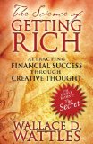 Science of Getting Rich: Attracting Financial Success Through Creative Thought by Wallace D. Wattles (2007) Paperback