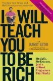 I Will Teach You to be Rich: No Guilt, No Excuses - Just a 6-week Programme That Works by Sethi, Ramit (2010) Paperback