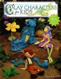 Clay Characters for Kids by Carlson, Maureen (2003) Paperback