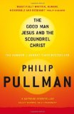 The Good Man Jesus and the Scoundrel Christ (Canongate Myths) by Pullman, Philip (2011) Paperback