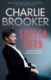 Charlie Brooker's Screen Burn by Brooker, Charlie (2012) Paperback