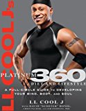 LL Cool J's Platinum 360 Diet and Lifestyle by J, Cool, LL (2011) Paperback