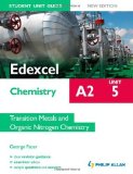 Edexcel A2 Chemistry Student Unit Guide (New Edition): Unit 5 Transition Metals and Organic Nitrogen Chemistry by Facer, George (2012) Paperback