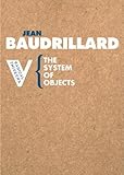 The System of Objects (Radical Thinkers) by Baudrillard, Jean (2005) Paperback