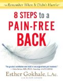 8 Steps to a Pain-Free Back: Natural Posture Solutions for Pain in the Back, Neck, Shoulder, Hip, Knee, and Foot by Gokhale, Esther, Adams, Susan (2013) Paperback