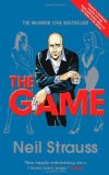 The Game: Undercover in the Secret Society of Pickup Artists by Strauss, Neil (2007) Paperback