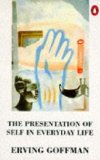 The Presentation of Self in Everyday Life (Penguin Psychology) by Goffman, Erving (1990) Paperback