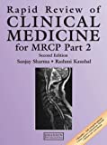 Rapid Review of Clinical Medicine for MRCP Part 2, Second Edition: Pt. 2 (Medical Rapid Review Series) by Sharma, Sanjay, Kaushal, Rashmi (2006) Paperback