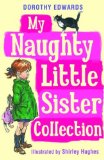 My Naughty Little Sister Collection by Edwards, Dorothy (2013) Paperback