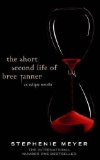 The Short Second Life Of Bree Tanner: An Eclipse Novella by Meyer, Stephenie (2011) Paperback