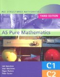 MEI AS Pure Mathematics 3rd Edition: Mei Structured Mathematics: Core 1 & 2 (MEI Structured Mathematics (A+AS Level)) by Hanrahan, Val, Secker, Peter, Porkess, Roger, Matthews, Jean (2004) Paperback