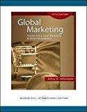 Global Marketing: Foreign Entry, Local Marketing, and Global Management by Johansson, Johny K. (2009) Paperback