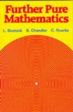 Further Pure Mathematics by Bostock, L, Chandler, F S, Rourke, C P (1982) Paperback