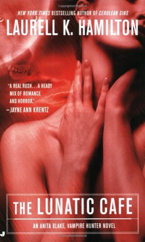 The Lunatic Cafe (Anita Blake, Vampire Hunter, Book 4) by Hamilton, Laurell K. (2002) Mass Market Paperback